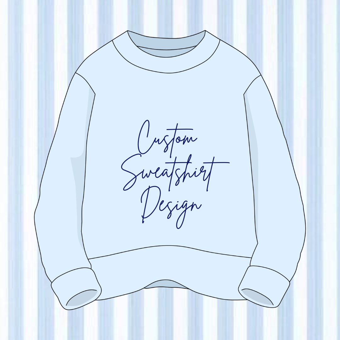 Custom Sweat Shirt Design